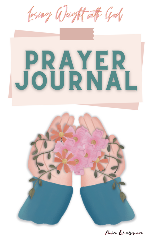 Losing Weight with God Prayer Journal