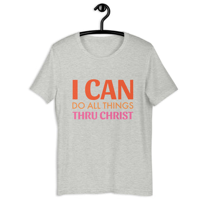 I Can Do All Things Through Christ Unisex t-shirt