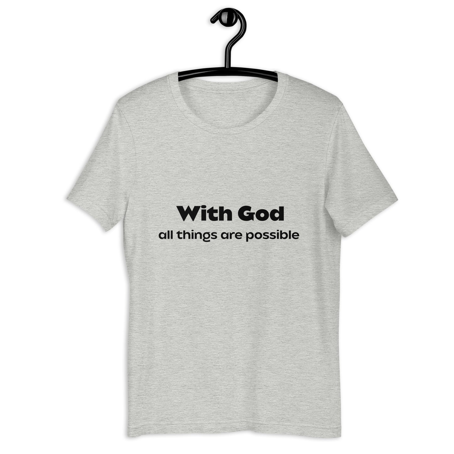 With God All Things Are Possible Unisex t-shirt