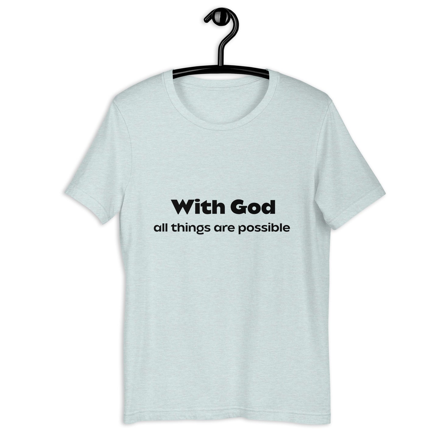 With God All Things Are Possible Unisex t-shirt